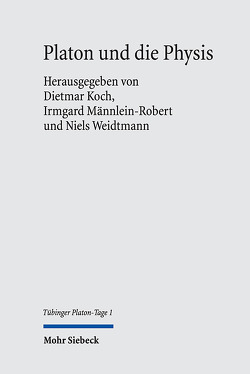 Platon und die Physis von Koch,  Dietmar, Männlein-Robert,  Irmgard, Weidtmann,  Niels