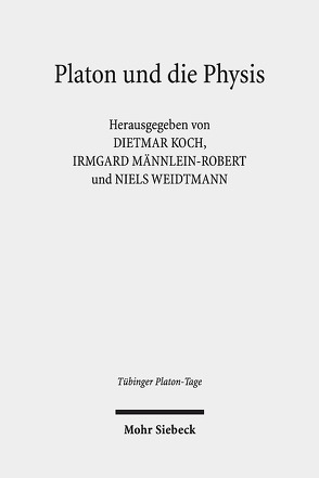 Platon und die Physis von Koch,  Dietmar, Männlein-Robert,  Irmgard, Weidtmann,  Niels