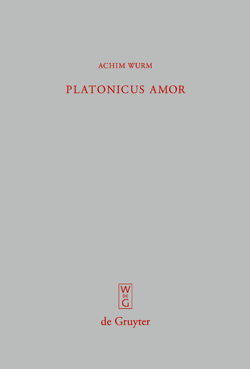 Platonicus amor von Wurm,  Achim