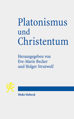 Platonismus und Christentum von Becker,  Eve-Marie, Strutwolf,  Holger