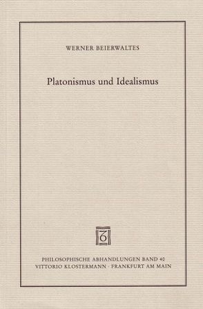 Platonismus und Idealismus von Beierwaltes,  Werner