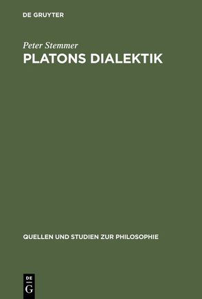 Platons Dialektik von Stemmer,  Peter