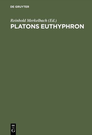 Platons Euthyphron von Merkelbach,  Reinhold