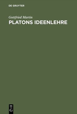 Platons Ideenlehre von Martin,  Gottfried