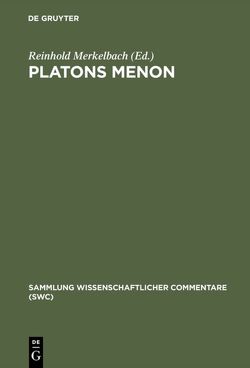 Platons Menon von Merkelbach,  Reinhold
