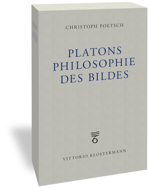 Platons Philosophie des Bildes von Poetsch,  Christoph