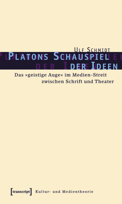 Platons Schauspiel der Ideen von Schmidt,  Ulf