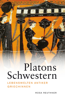 Platons Schwestern von Reuthner,  Rosa
