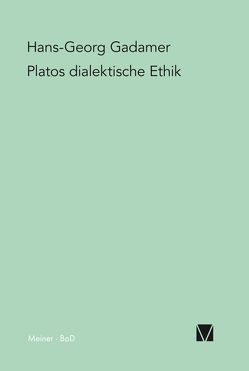Platos dialektische Ethik von Gadamer,  Hans-Georg