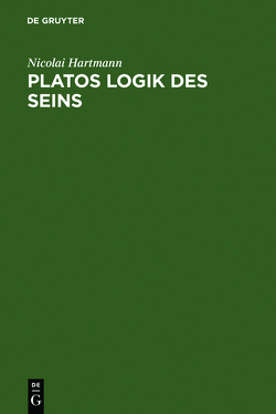 Platos Logik des Seins von Hartmann,  Nicolai