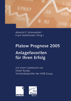 Platow Prognose 2005 von Mahlmeister,  Frank, Schirmacher,  Albrecht F.