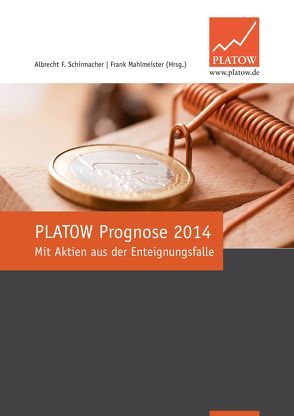 PLATOW Prognose 2014 von Mahlmeister,  Frank, Schirmacher,  Albrecht F.