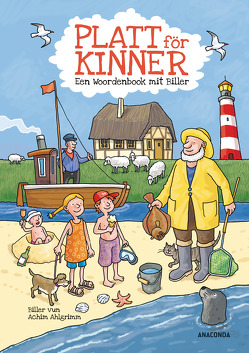 Platt för Kinner – Een Wöörbook mit Biller von Ahlgrimm,  Achim, Reich,  Detlef, Schänzler-Reich,  Ruth