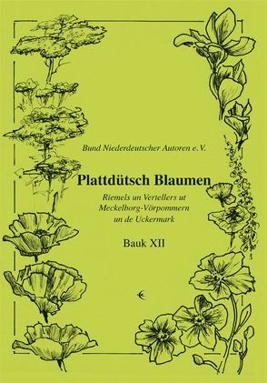 Plattdütsch Blaumen XII von Bund Niederdeutscher Autoren e.V.