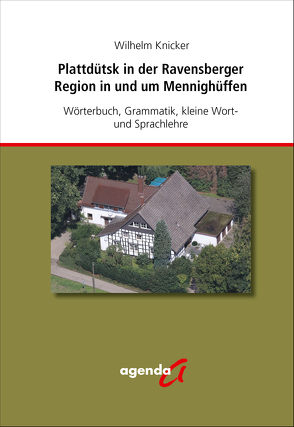 Plattdütsk in der Ravensberger Region in und um Mennighüffen von Knicker,  Wilhelm
