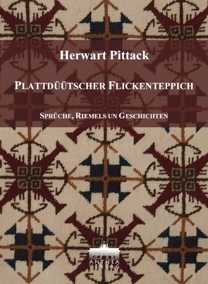 Plattdüütscher Flickenteppich von Pittack,  Herwart