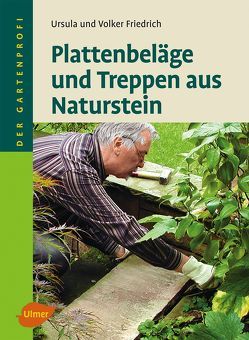 Plattenbeläge und Treppen aus Naturstein von Friedrich,  Ursula, Friedrich,  Volker
