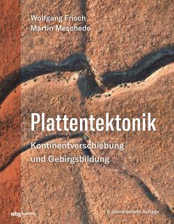 Plattentektonik von Frisch,  Wolfgang, Meschede,  Martin