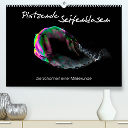 Platzende Seifenblasen – Die Schönheit einer Millisekunde (Premium, hochwertiger DIN A2 Wandkalender 2022, Kunstdruck in Hochglanz) von rclassen