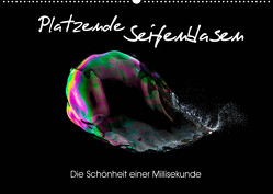 Platzende Seifenblasen – Die Schönheit einer Millisekunde (Wandkalender 2022 DIN A2 quer) von rclassen