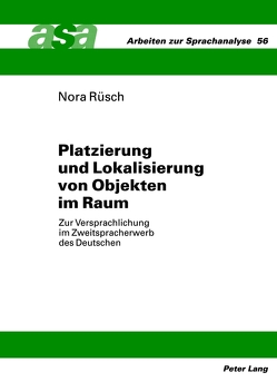 Platzierung und Lokalisierung von Objekten im Raum von Rüsch,  Nora