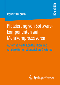 Platzierung von Softwarekomponenten auf Mehrkernprozessoren von Hilbrich,  Robert