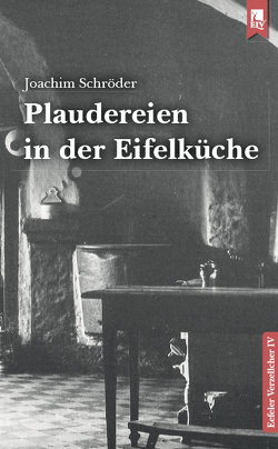 Plaudereien in der Eifelküche von Schroeder,  Joachim