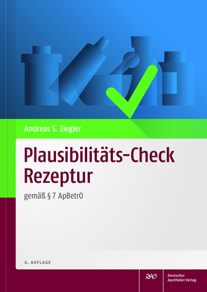 Plausibilitäts-Check Rezeptur von Ziegler,  Andreas S.