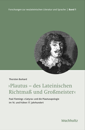 Plautus – des Lateinischen Richtmaß und Großmeister von Burkard,  Thorsten