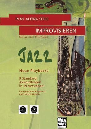 Play Along Serie Improvisieren JAZZ von Fritsch,  Markus, Kellert,  Peter