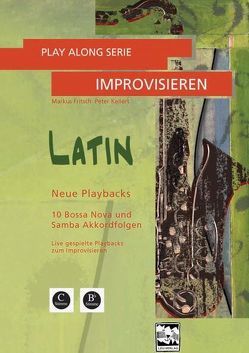 Play Along Serie Improvisieren LATIN von Fritsch,  Markus, Kellert,  Peter
