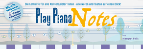 Play Piano Notes von Feils,  Margret