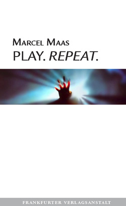 Play. Repeat von Maas,  Marcel