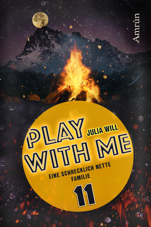 Play with me 11: Eine schrecklich nette Familie von Will,  Julia
