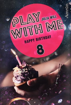 Play with me 8: Happy birthday von Will,  Julia