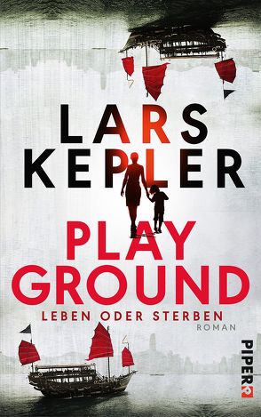 Playground – Leben oder Sterben von Hildebrandt,  Christel, Kepler,  Lars