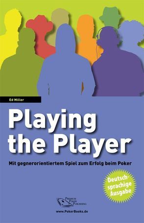 Playing the Player von Miller,  Ed, Vollmar,  Rainer