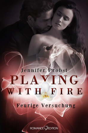 Playing with Fire – Feurige Versuchung von Probst,  Jennifer, Sander,  Ralph