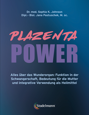 Plazenta Power von Johnson,  Sophia, Pastuschek,  Jana