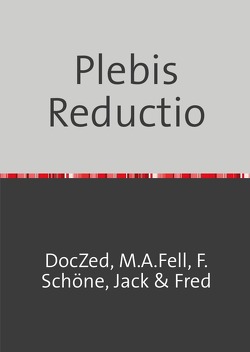 Plebis Reductio von Zed,  Doc