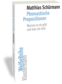 Pleonastische Propositionen von Schürmann,  Matthias