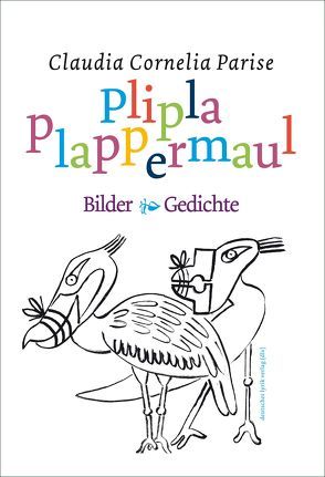 Pliplaplappermaul von Parise,  Claudia C