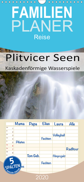 Plitvicer Seen – Kaskadenförmige Wasserspiele – Familienplaner hoch (Wandkalender 2020 , 21 cm x 45 cm, hoch) von Weber,  Götz