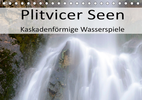 Plitvicer Seen – Kaskadenförmige Wasserspiele (Tischkalender 2021 DIN A5 quer) von Weber,  Götz