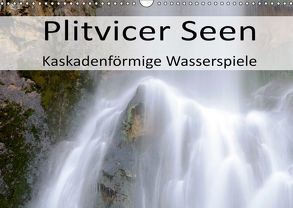 Plitvicer Seen – Kaskadenförmige Wasserspiele (Wandkalender 2019 DIN A3 quer) von Weber,  Götz