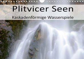 Plitvicer Seen – Kaskadenförmige Wasserspiele (Wandkalender 2020 DIN A4 quer) von Weber,  Götz