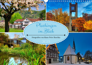 Plochingen im Blick (Wandkalender 2023 DIN A3 quer) von Huschka,  Klaus-Peter