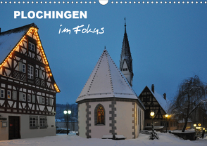 Plochingen im Fokus (Wandkalender 2021 DIN A3 quer) von Huschka,  Klaus-Peter