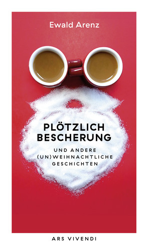 Plötzlich Bescherung (eBook) von Arenz,  Ewald