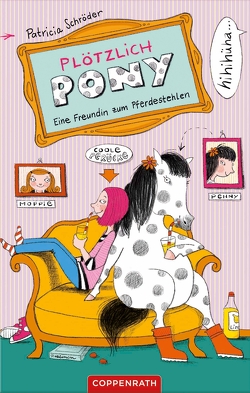 Plötzlich Pony von Rothmund,  Sabine, Schröder,  Patricia